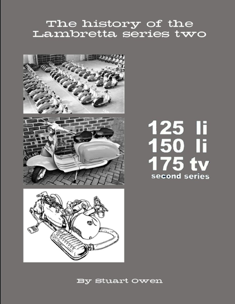 Die Geschichte der Lambretta Serie Zwei (Die Lambretta-Geschichtsserie)