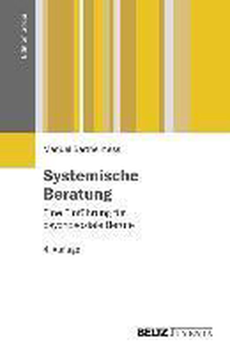 Systemische Beratung: Eine Einführung für psychosoziale Berufe (Edition Sozial)