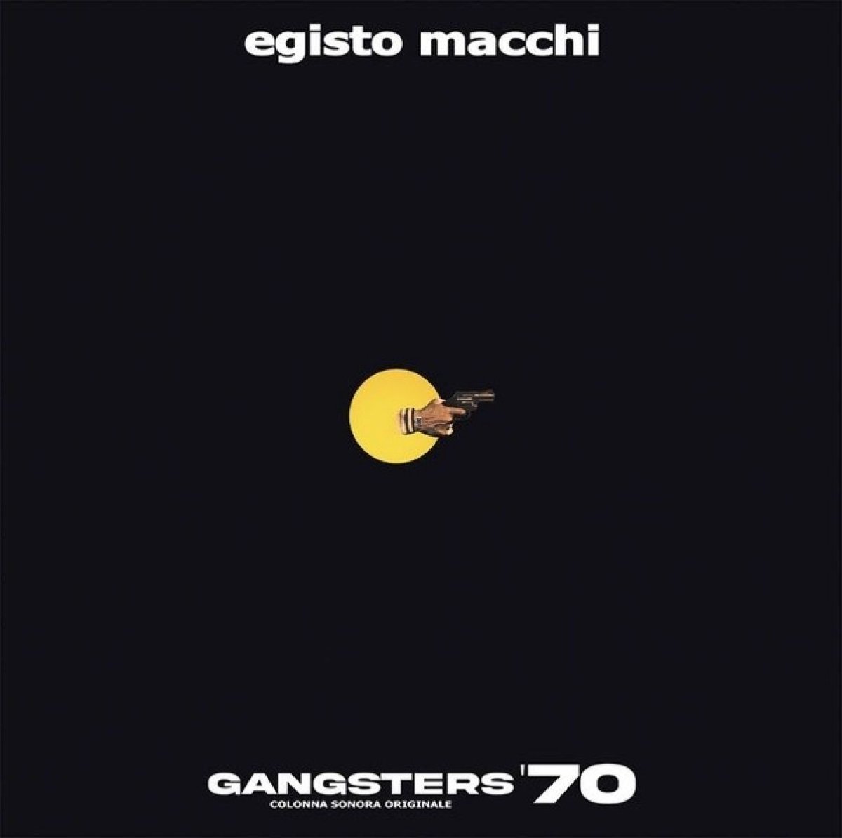 LP-Platte EGISTO MACCHI - Gangsters 70 CNSV03 Cinedelic Recor 2023 Italien Dance & Electronica