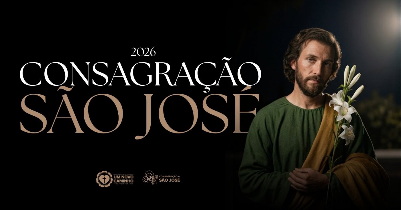 CONSAGRAÇÃO A SÃO JOSÉ - AS GLÓRIAS DE NOSSO PAI ESPIRITUAL
