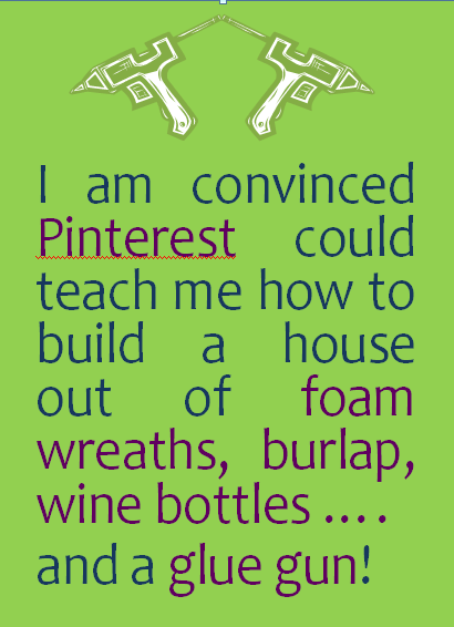 Pinterest DIY House Humor: Foam Wreaths, Burlap, and Glue Guns visual reference