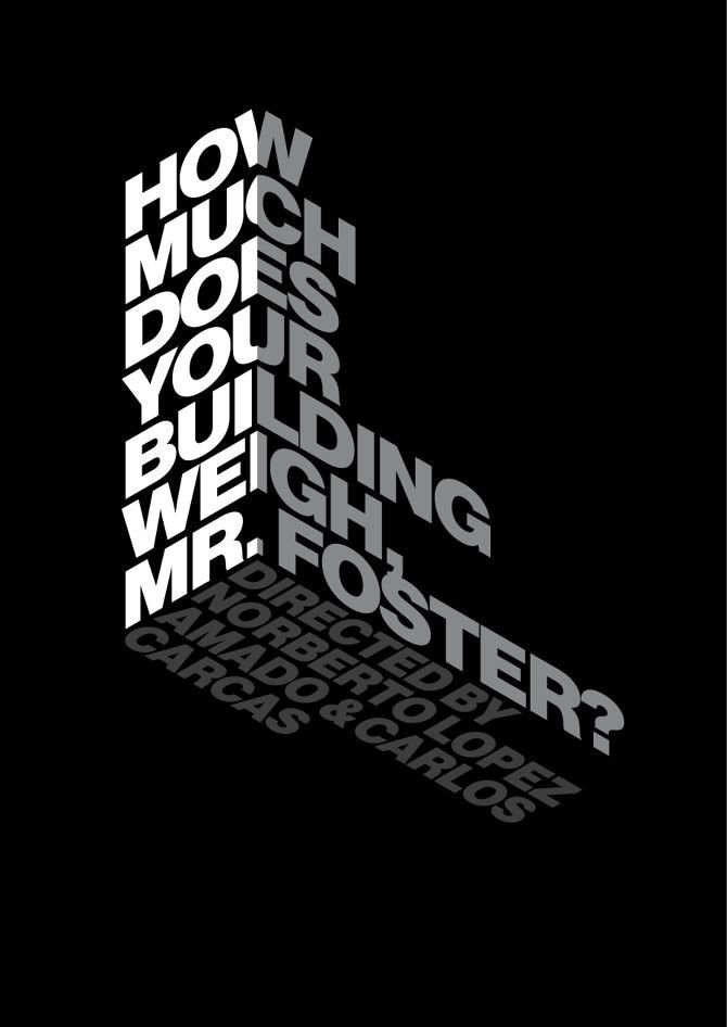 How Much Does Your Building Weigh, Mr. Foster? A Dimensional Type Poster Review visual reference