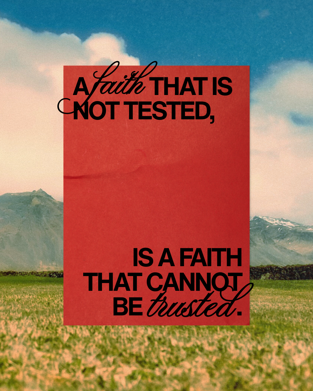 A Faith That Is Not Tested Cannot Be Trusted Poster visual reference