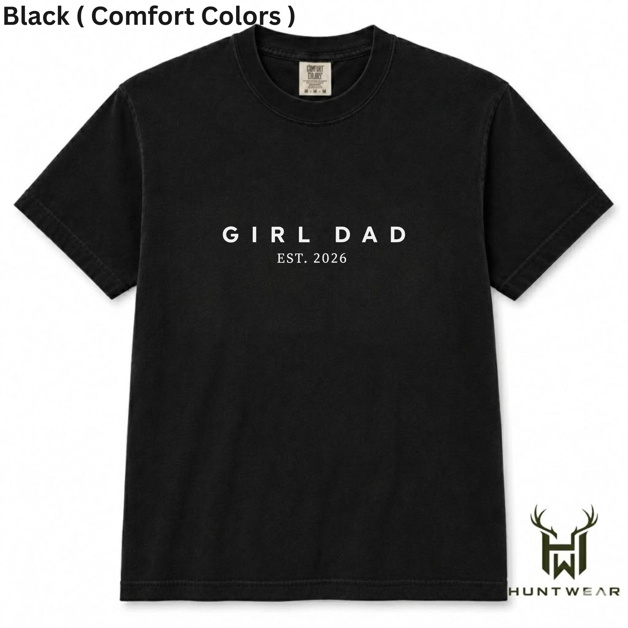 Shirt, Girl Dad Est. 2026 T-Shirt, Proud Father of Daughter Tee, New Dad Announcement Shirt, Minimalist Dad Graphic Tee, Father’s Day Gift Shirt, Cool Girl Dad Outfit, Soft Washed Cotton Shirt, Unisex Tee