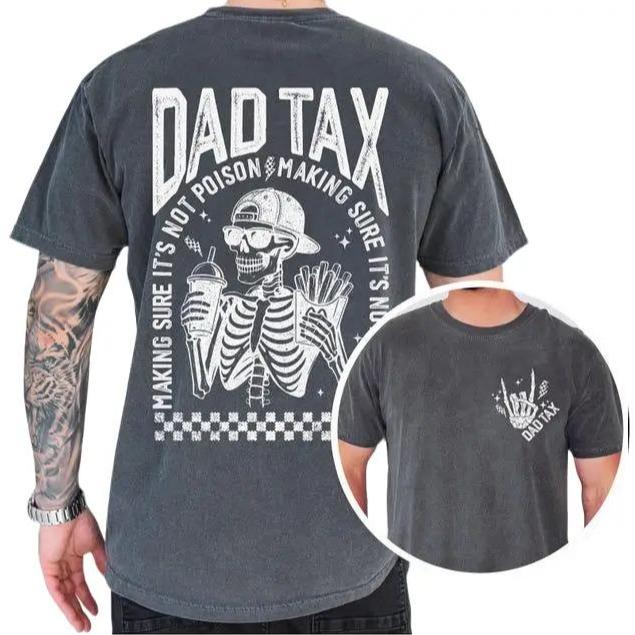 Skeleton Funny Dad Tax Shirt for Dad, Fathers Day Shirt, Gift for New Dad, Making Sure It’s Not Poison Gift For Husband, Menswear