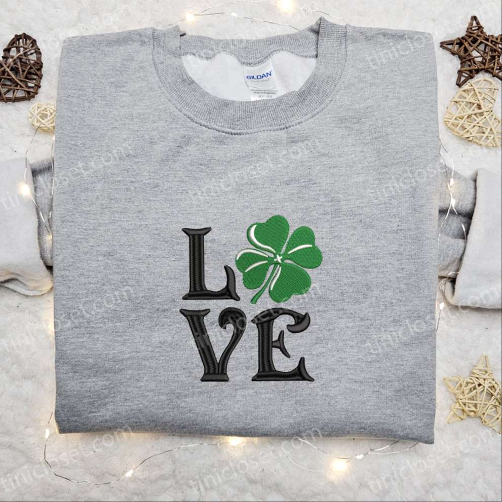 Clover Love Embroidered Shirt, Saint Patrick?? Day Embroidered Hoodie, Best Holiday Gift Idea