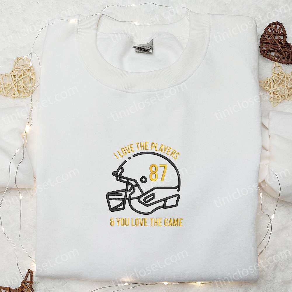 Love The Players And You Love The Game Embroidered Shirt, Sports Embroidered Hoodie, Best Gift Ideas
