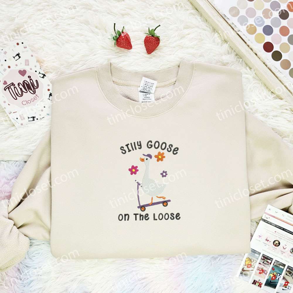 Silly Goose On The Loose Funny Embroidered Shirt