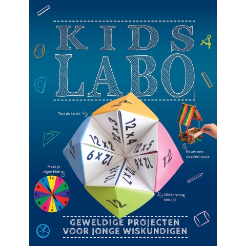 Kids Labo: Geweldige projecten voor jonge wiskundigen (Hardback)