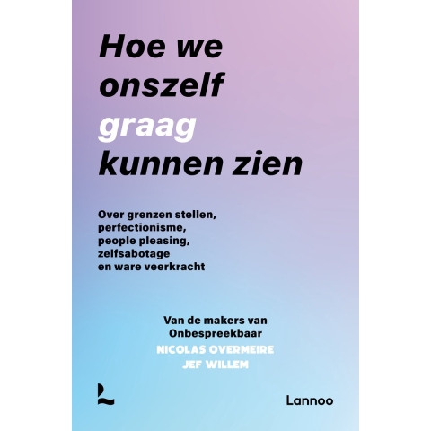 Hoe we onszelf graag kunnen zien (Paperback)