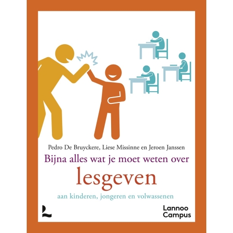 Bijna alles wat je moet weten over lesgeven (Paperback)