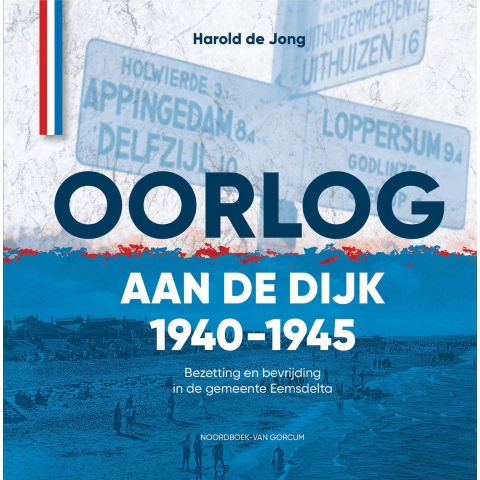 Oorlog aan de dijk 1940-1945 (Hardback)