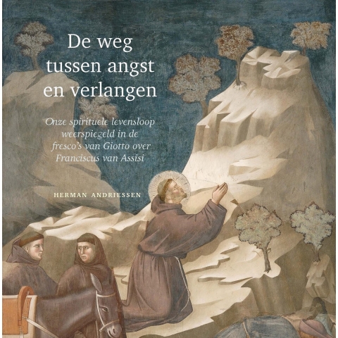 De weg tussen angst en verlangen (Hardback)