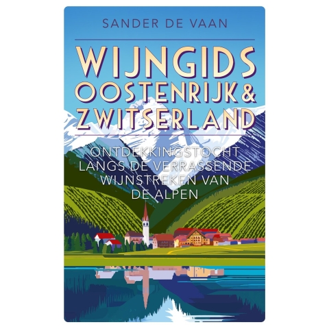 Wijngids Oostenrijk & Zwitserland (Paperback)