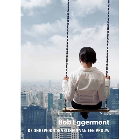 De onbewoonde vrijheid van een vrouw (Paperback)