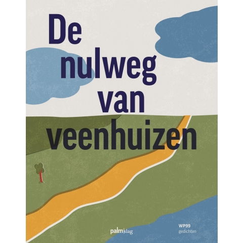 De nulweg van veenhuizen (Paperback)