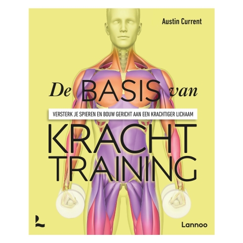 De basis van krachttraining (Paperback)