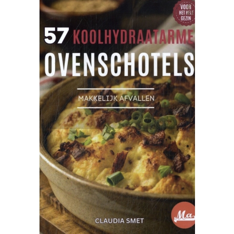 57 Koolhydraatarme ovenschotels (Hardback)