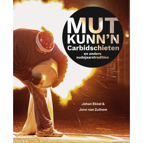 Mut kunn'n - Carbidschieten en andere oudejaarstradities (Paperback)