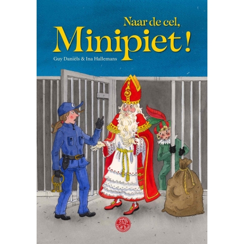 Naar de cel, Minipiet! (Hardback)