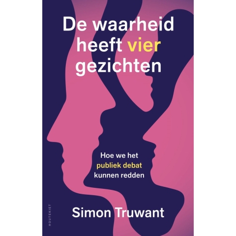 De waarheid heeft vier gezichten (Paperback)