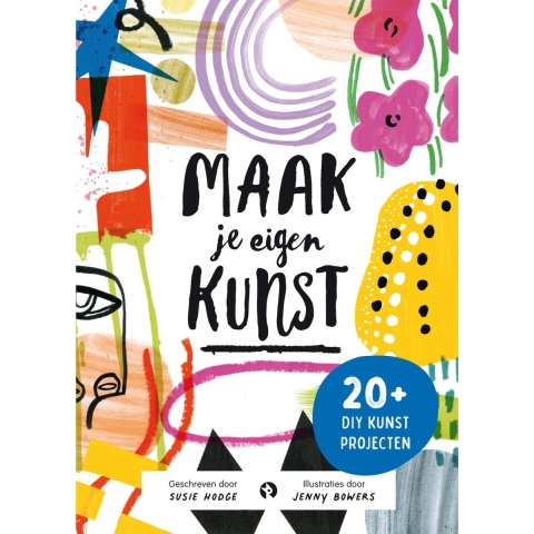 Maak je eigen kunst (Hardback)
