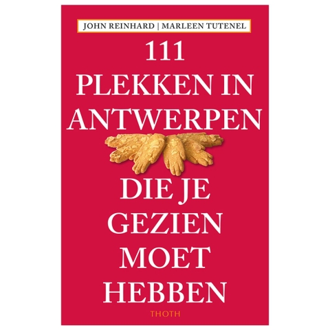 111 PLEKKEN IN ANTWERPEN DIE JE GEZIEN MOET HEBBEN (Paperback)