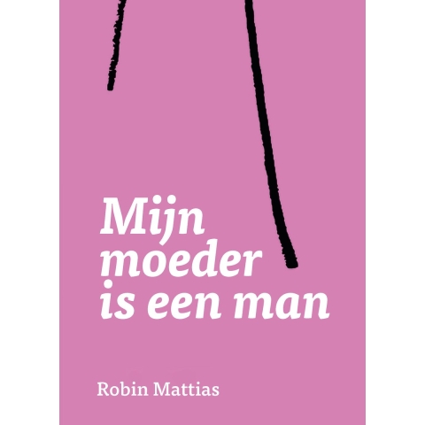 Mijn moeder is een man (Paperback)