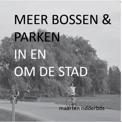 Meer bossen en parken in en om de stad (Paperback)