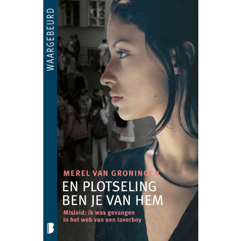 En plotseling ben je van hem (Paperback)