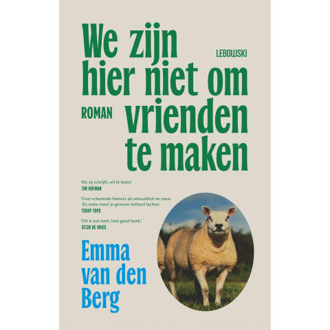 We zijn hier niet om vrienden te maken (Paperback)