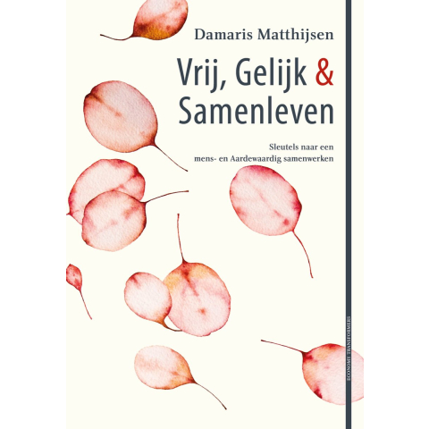 Vrij, gelijk & samenleven (Hardback)