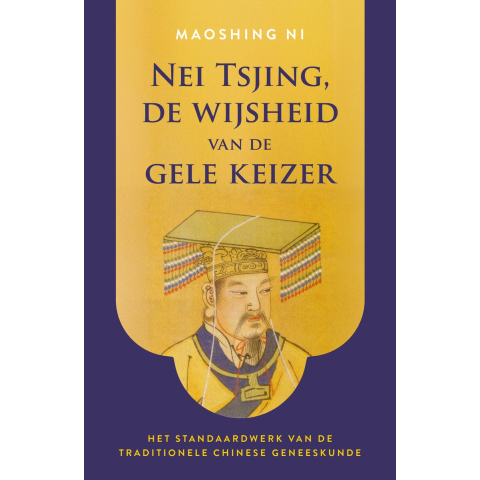 Nei Tsjing, de wijsheid van de gele keizer (Paperback)