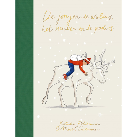 De jongen, de walrus, het rendier en de poolvos (Hardback)