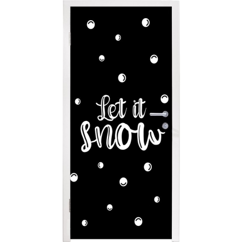 Deursticker Kerst - Let it snow - Spreuken - Sneeuw - Quotes - 75x205 cm - Deurposter
