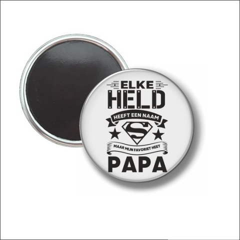 Button Met Magneet 58 MM - Elke Held Heeft Een Naam - Papa - NIET VOOR KLEDING
