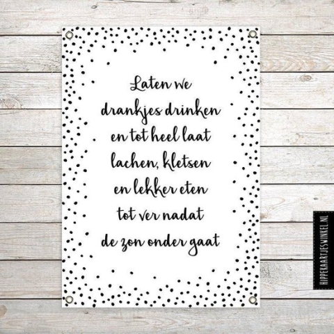 Tuinposter XL 'Drankjes drinken' - Witte tuinposter buiten - Tuindecoratie poster met tekst - tip - cadeau