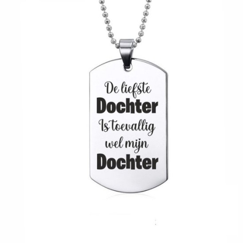 Ketting RVS - De Liefste Dochter Is Toevallig Wel Mijn Dochter