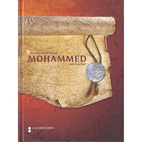 Het leven van de Profeet Mohammed (vrede zij met hem)