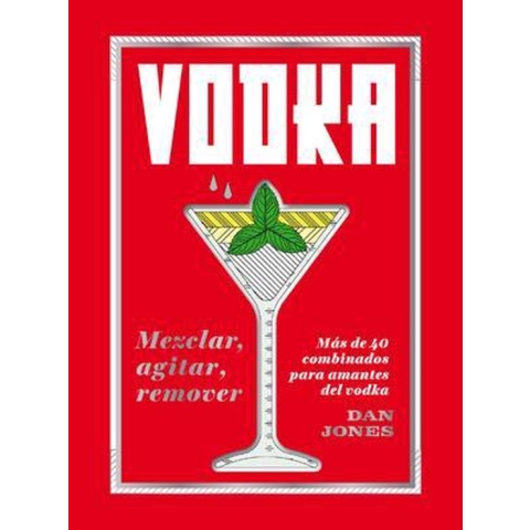 Vodka: Mezclar, Agitar, Remover