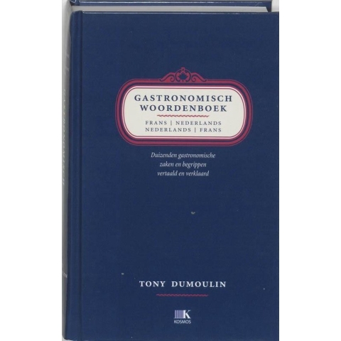 Gastronomisch woordenboek Frans-Nederlands Nederlands-Frans