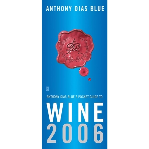 Anthony Dias Blue's Pocket Guide to Wine 2006