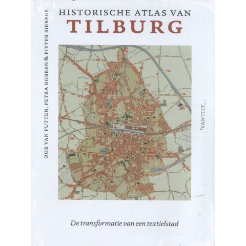 Historische atlas van Tilburg (Hardback)