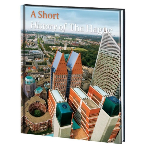 A short history of The Hague (Hardback)