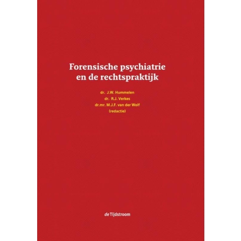 Forensische psychiatrie en de rechtspraktijk (Hardback)