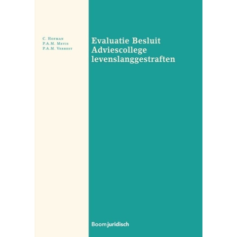 Evaluatie Besluit Adviescollege levenslanggestraften (Paperback)