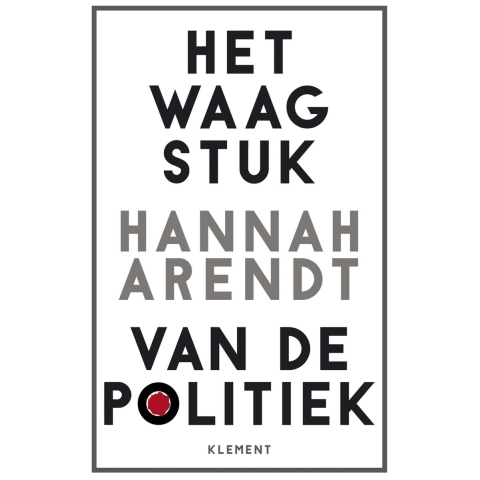 Het waagstuk van de politiek (Paperback)