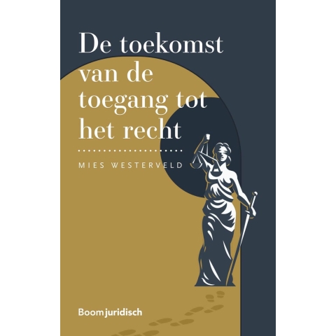 De toekomst van de toegang tot het recht (Paperback)