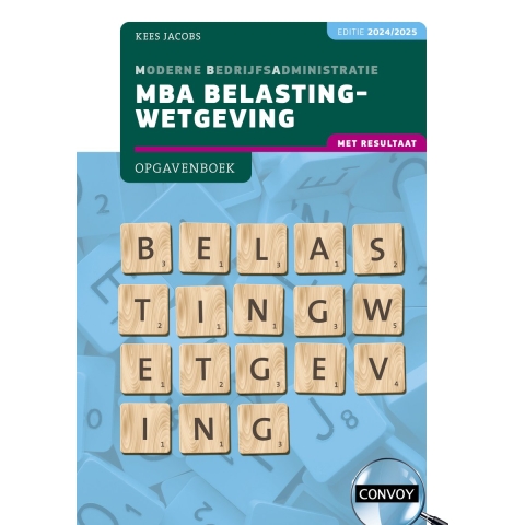 MBA Belastingwetgeving met resultaat 2024/2025 Opgavenboek (Paperback)