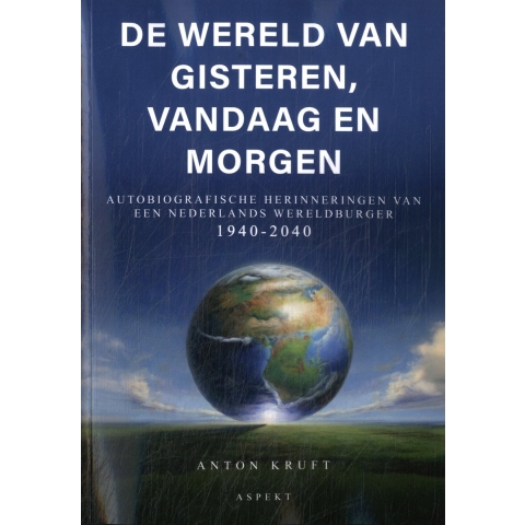 De wereld van gisteren, vandaag en morgen (Paperback)